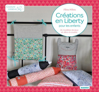 Créations en Liberty pour enfants. 25 rangements, accessoires et objets déco