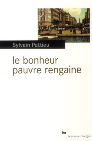 Le bonheur pauvre rengaine