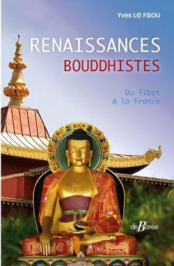 Renaissances bouddhistes. Du Tibet à la France