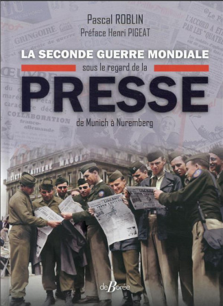 LA SECONDE GUERRE MONDIALE SOUS LE REGARD DE LA PRESSE