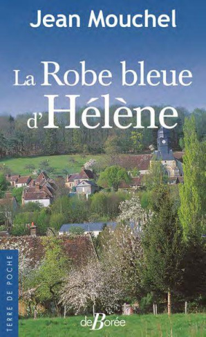La Robe bleue d'Hélène. Une Normande dans la tourmente