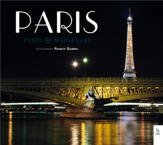Paris, ponts & merveilles