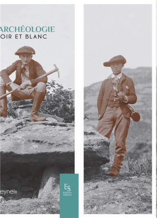 Préhistoire & archéologie. Regards en noir et blanc