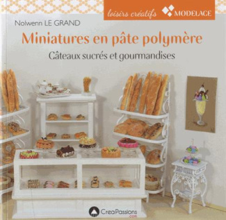 Miniatures en pâte polymère. Gâteaux sucrés et gourmandises
