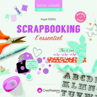 Scrapbooking. L'essentiel, 2e édition