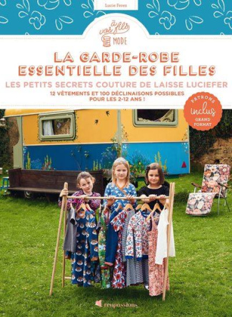 La garde-robe essentielle des filles. Les petits secrets de couture de Laisse Luciefer