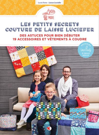 Les petits secrets couture de Laisse Luciefer. Des astuces pour bien débuter - 19 accessoires et vêt
