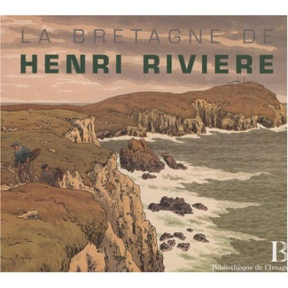 La Bretagne de Henri Rivière