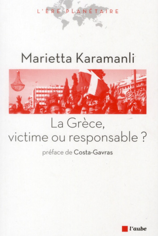 La Grèce, victime ou responsable ?