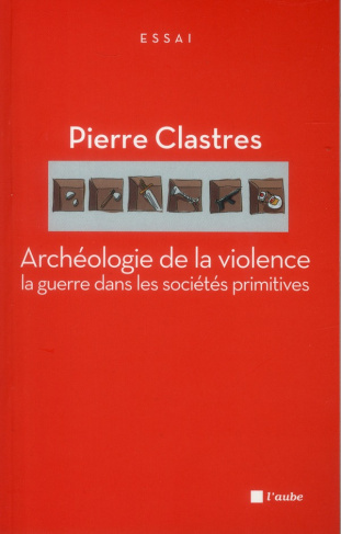 ARCHEOLOGIE DE LA VIOLENCE