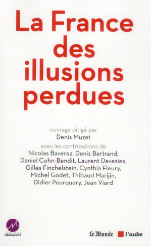 La France des illusions perdues. La grande enquête de l'Institut Médiascopie