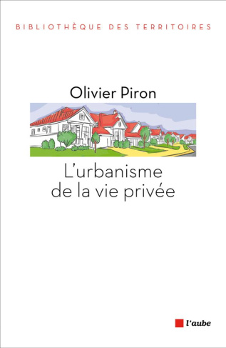 L'urbanisme de la vie privée