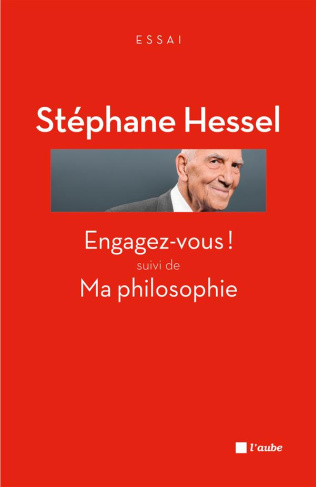 Engagez-vous ! suivi de Ma philosophie
