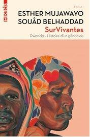 SurVivantes. Rwanda, histoire d'un génocide suivi de Entretien croisé entre Simone Veil et Esther Mu
