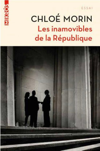 Les inamovibles de la République. Vous ne les verrez jamais, mais ils gouvernent
