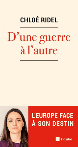 D'une guerre à l’autre. L'Europe face à son destin