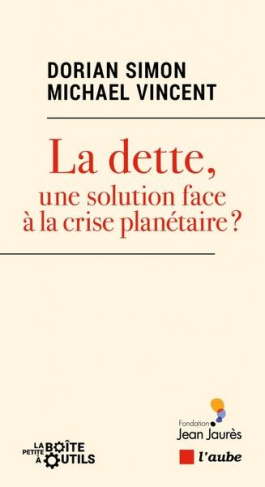 La dette, une solution face à la crise planétaire ? Devenir monétaire et potentialités écologiques