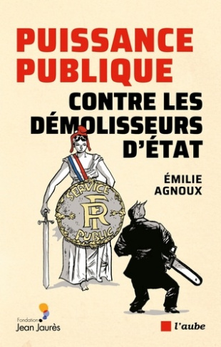 Puissance publique contre les démolisseurs d'Etat