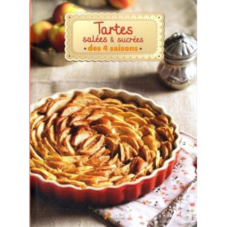 Tartes salées & sucrées des 4 saisons