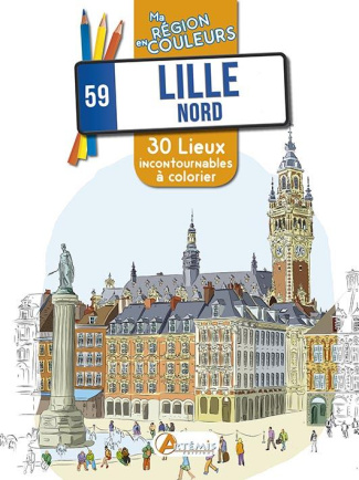 Lille Nord. 30 lieux incontournables à colorier