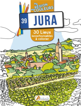 Jura. 30 lieux incontournables à colorier