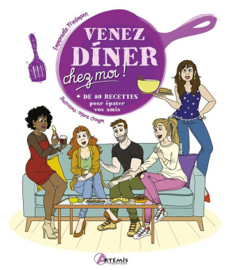 Venez diner chez moi. de 80 recettes pour épater vos amis