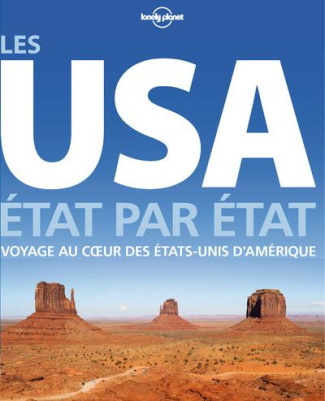 Les USA état par état. Voyage au coeur des Etats-Unis d'Amérique, 2e édition