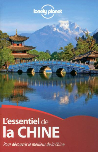 L'essentiel de la Chine. Pour découvrir le meilleur de la Chine, Edition 2016
