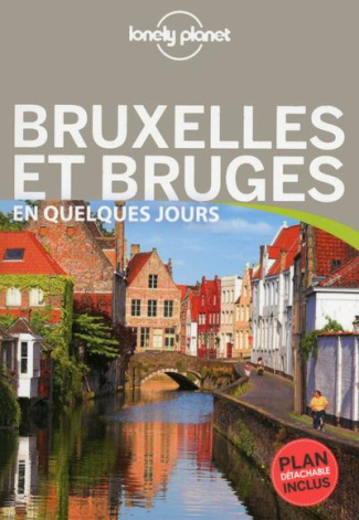 Bruges et Bruxelles en quelques jours. Avec un plan détachable, 3e édition