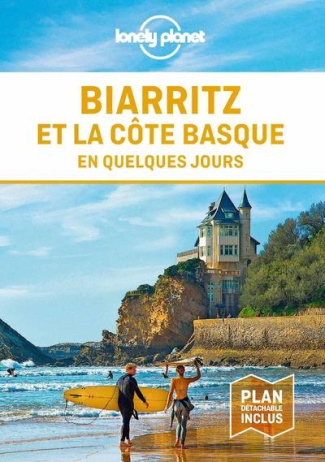 Biarritz et la côte basque en quelques jours. Avec 1 Plan détachable