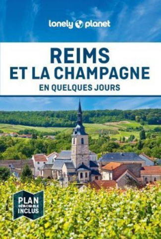 Reims et la Champagne en quelques jours. Avec 1 Plan détachable