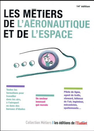 Les métiers de l'aéronautique et de l'espace. 14e édition