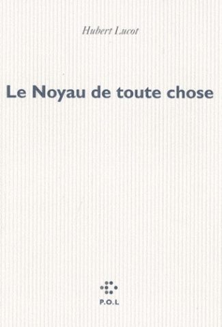 Le Noyau de toute chose
