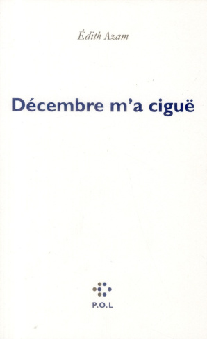 Décembre m'a ciguë