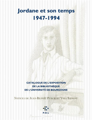 Jordane et son temps, 1947-1994. Catalogue de l'exposition de l'université de Bourgogne