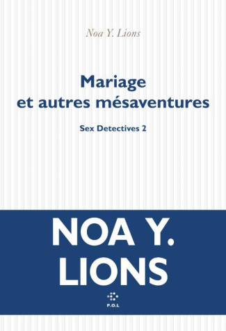 Sex Detectives Tome 2 : Mariage et autres mésaventures