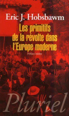 Les primitifs de la révolte dans l'Europe moderne