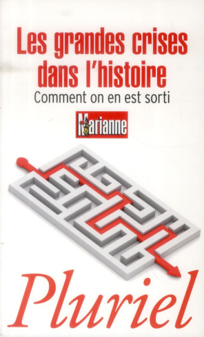 Les grandes crises dans l'histoire. Comment on en est sorti