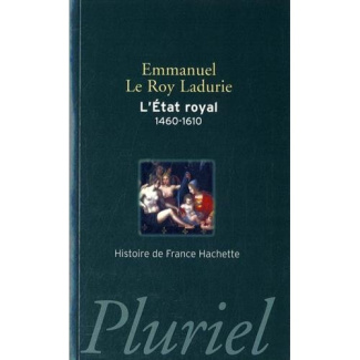 L'ETAT ROYAL - 1460-1610