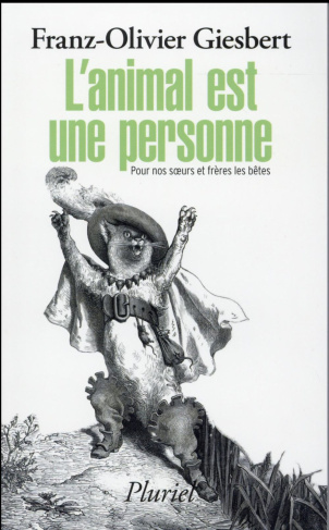 L'animal est une personne. Pour nos soeurs et frères les bêtes