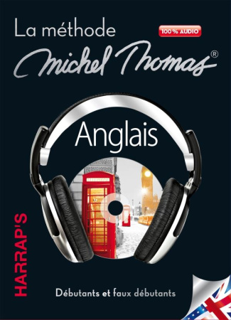 Anglais. La méthode Michel Thomas, débutants et faux débutants, 7 CD audio
