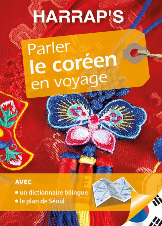 Parler le coréen en voyage. Avec 1 Plan détachable
