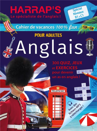 Cahier de vacances Anglais Adulte Spécial niveau B1 à C1. 100% jeux