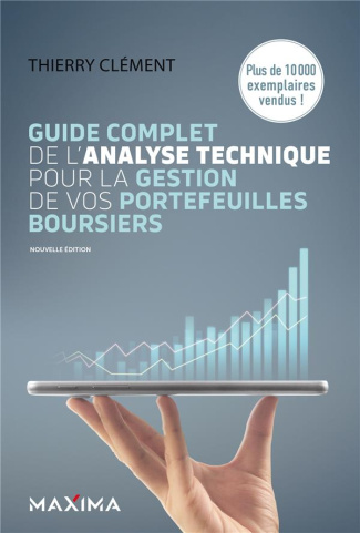 Guide complet de l'analyse technique pour la gestion de vos portefeuilles boursiers. 8e édition