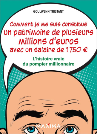Comment je me suis constitué un patrimoine de plusieurs millions d'euros avec un salaire de 1750 eur