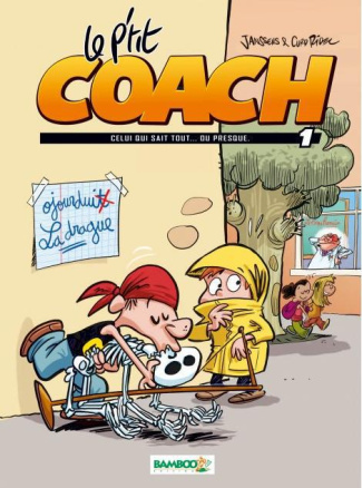 Le p'tit coach Tome 1 : Celui qui sait tout... ou presque