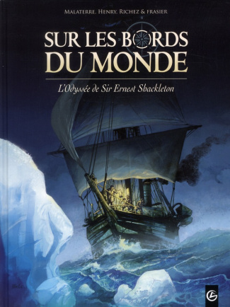 SUR LES BORDS DU MONDE : L'ODYSEE DE SIR ERNEST SHACKLETON - VOL. 01/2