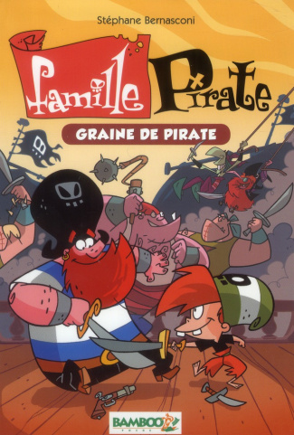 Famille Pirate Tome 2 : Graine de pirate