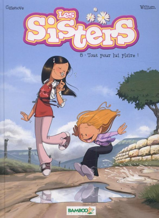 Les Sisters Tome 8 : Tout pour lui plaire !