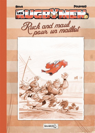 Les Rugbymen Tome 13 : Ruck and maul pour un maillot. Tirage limité avec un ex-libris